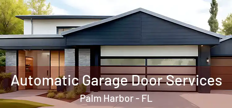  Automatic Garage Door Services Palm Harbor - FL