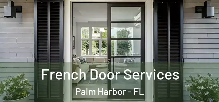 French Door Services Palm Harbor - FL