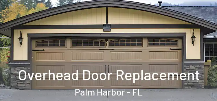  Overhead Door Replacement Palm Harbor - FL