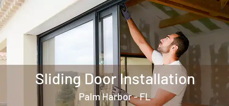 Sliding Door Installation Palm Harbor - FL