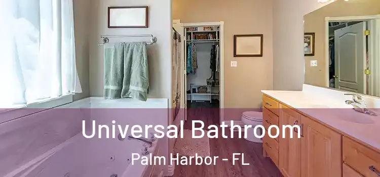 Universal Bathroom Palm Harbor - FL